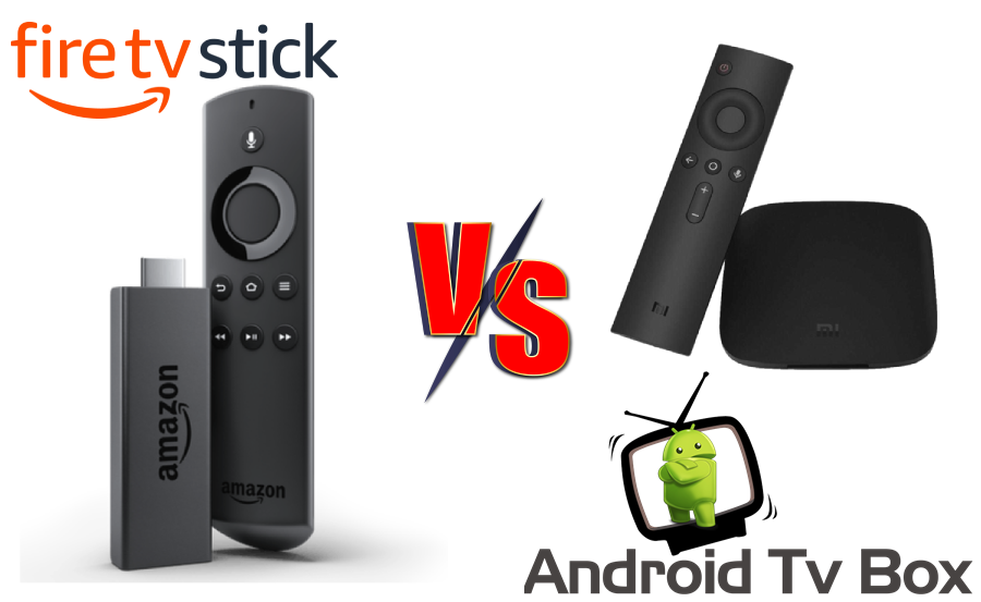 Android TV Box or Amazon Fire TV Stick: A Comprehensive Comparison